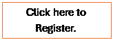 Text Box: Click here to Register.